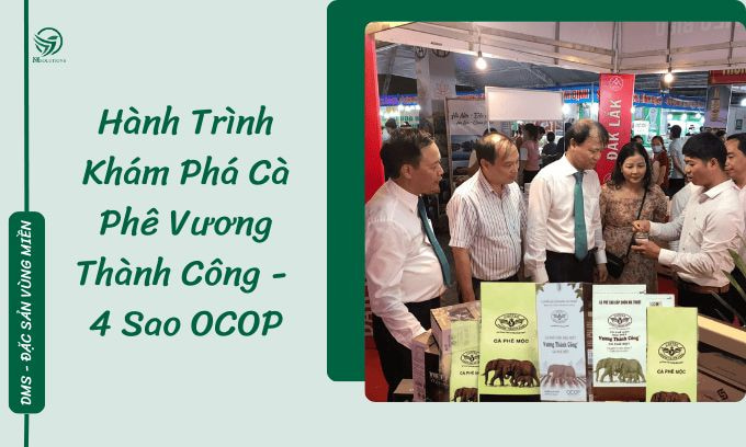 Hành Trình Khám Phá Cà Phê Vương Thành Công - 4 Sao OCOP